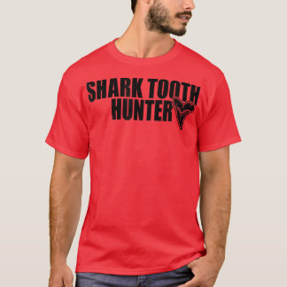 Shark Teeth Hunter Shark Paleontology Tooth Huntin T-Shirt