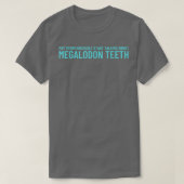 Shark Teeths Fossil Hunterstart talking Megalodon T-Shirt (Design vorne)