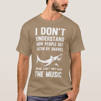 SharkDont wird gefressen hören die MusikOzean Meer T-Shirt