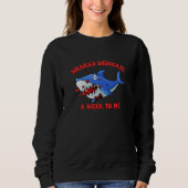 Sharks Dedicate A Week To Me Valentines Day Sweatshirt (Vorderseite)