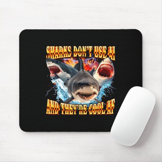 Sharks Don't Use Ai And They're Cool Af Mousepad (Mit Mouse)