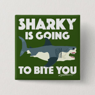 Sharky wird dich beißen Design - Quadratischer But Button