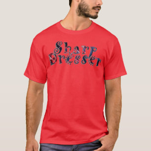 Sharp Dresser T-Shirt