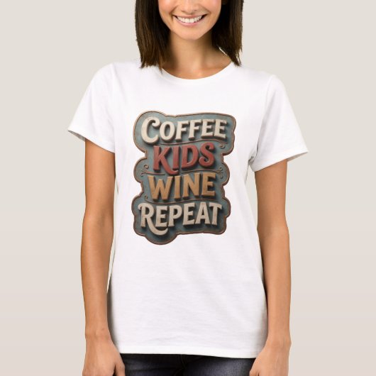 Sharp Gold COFFEE KIDS WINE REPEAT T-Shirt (Vorderseite)