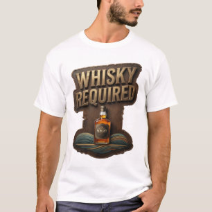 Sharp Gold WHISKY REQUIRED Künstlerisches Motiv T-Shirt