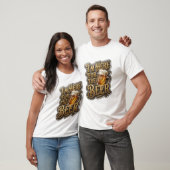 Sharp I'M HERE FOR THE BEER-Shirt-Design T-Shirt (Unisex)