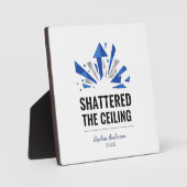 Shattered The Ceiling | Personalisiert Fotoplatte (Vorderseite)