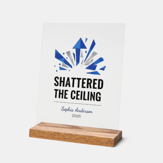 Shattered The Ceiling | Personalized Acrylschild (Winkel)
