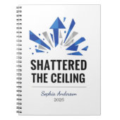Shattered The Ceiling | Personalized Notizblock (Vorderseite)