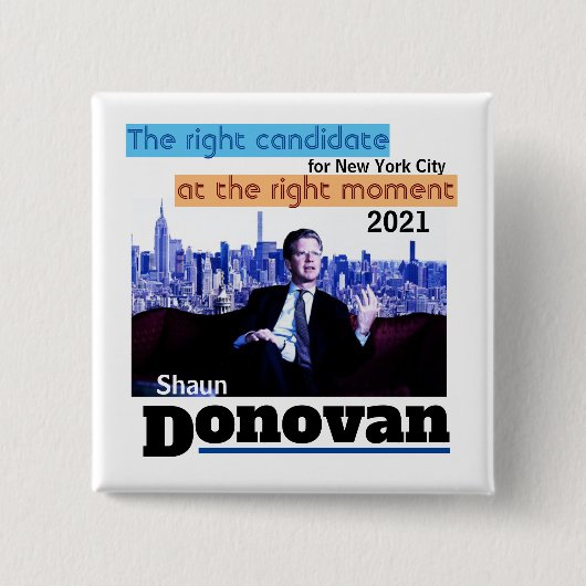 Shaun Donovan für NYC Mayor 2021 Button (Vorderseite)