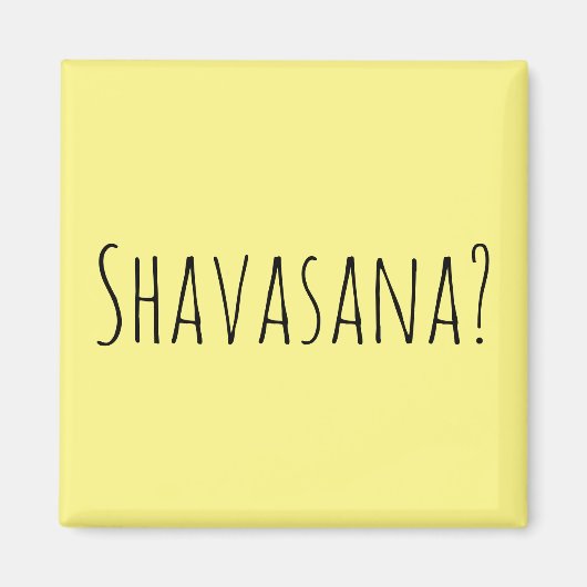 Shavasana? Magnet (Vorne)