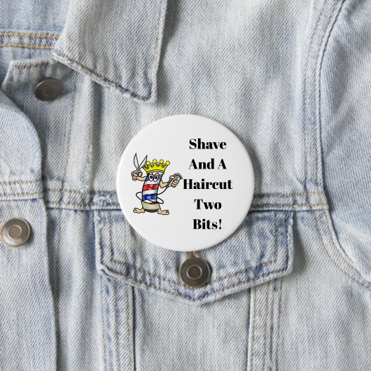 Shave and haaircut two bits button (Beispiel)