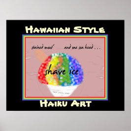 Shave Ice Hawaiian Style Haiku Art Print Poster
