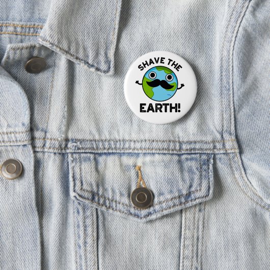 Shave the Earth Funny Pub Button (Beispiel)