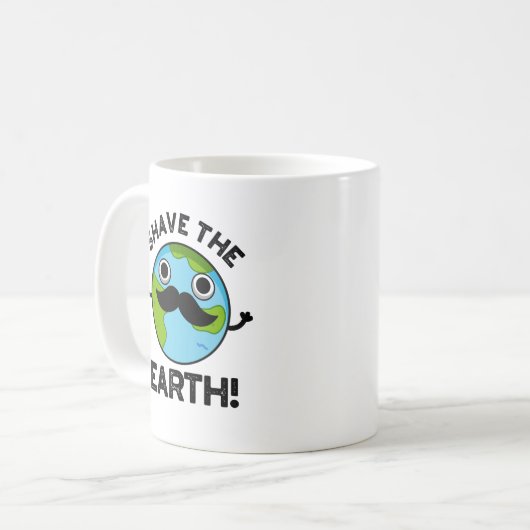 Shave the Earth Funny Pub Kaffeetasse (Vorderseite Links)