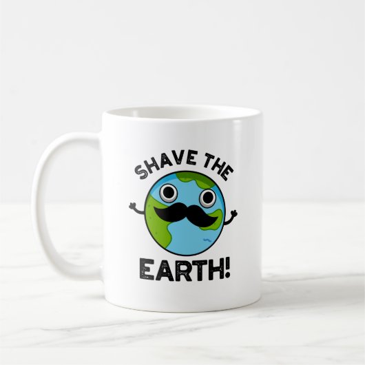 Shave the Earth Funny Pub Kaffeetasse (Links)