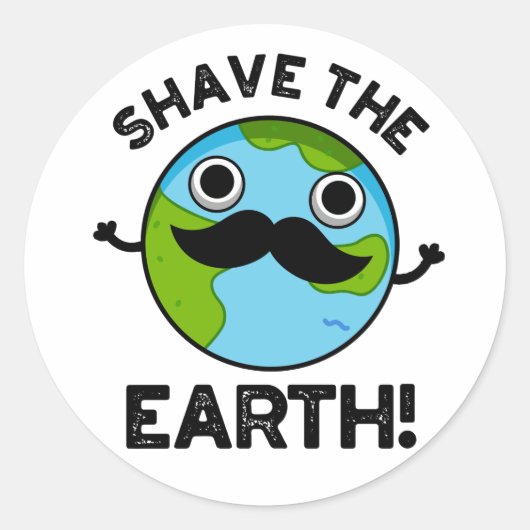 Shave the Earth Funny Pub Runder Aufkleber (Vorderseite)