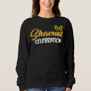Shavuot Celebration Happy Shavuot 2022 Hebrew Juda Sweatshirt