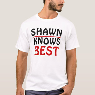 Shawn Knows Best T-Shirt
