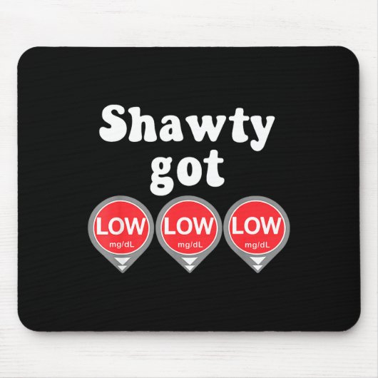 Shawty Got Low Diabetes Meme Cgm Alert Icons  Mousepad (Vorne)