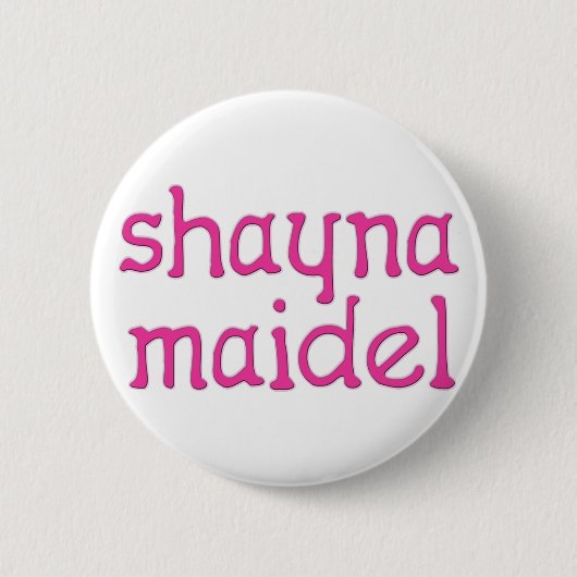 Shayna Maidel Button (Vorderseite)