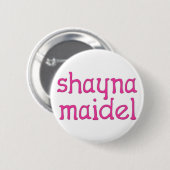 Shayna Maidel Button (Vorne & Hinten)