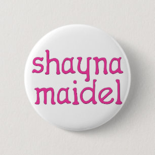 Shayna Maidel Button