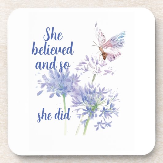 "She believed and so Motivational Quote Butterfly Getränkeuntersetzer (Vorderseite)