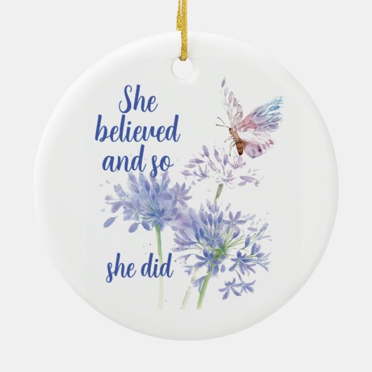 "She believed and so  Motivational Quote Butterfly Keramik Ornament (Hinten)