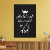 She Believed She Could, So She Did Leinwanddruck (Insitu (Wohnzimmer))