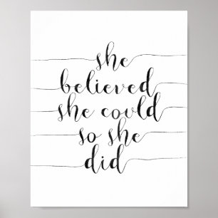 She Believed She Could So She Did Poster