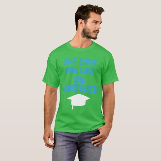 She Came She Saw She Mastered Education Bachelor r T-Shirt (Vorne ganz)
