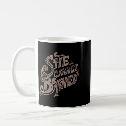 She Can Not Be Tamed Vector Retro Style Design  Kaffeetasse (Links)