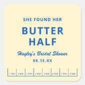 She Found Her Butter Half Bridal Shower Quadratischer Aufkleber (Vorderseite)