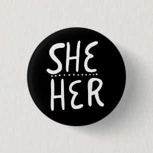 SHE/HER Pronouns Schwarz-weiße Handschrift Minima Button