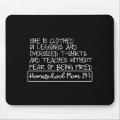 She Is Clothed In Leggings And Oversized Homeschoo Mousepad (Vorne)