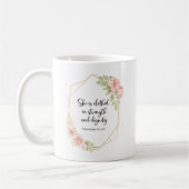 She Is Clothed in Strength and Dignity Floral Kaffeetasse (Links)