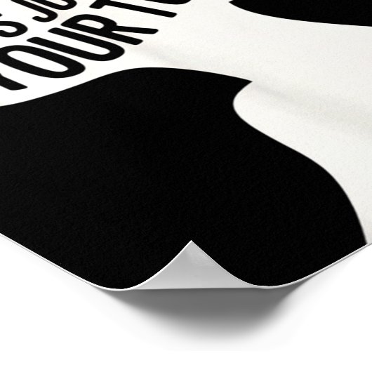 She Is Not Yours It Is Just Your Turn Poster (Ecke)