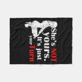 She Is Not Yours It Is Just Your Turn Retro Funny  Fleecedecke (Vorderseite (Horizontal))