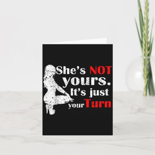 She Is Not Yours It Is Just Your Turn Retro Funny Karte (Vorderseite)