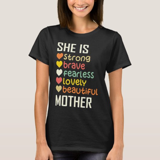 She Is Strong Brave Fearless Lovely Mother Gift T-Shirt (Vorderseite)