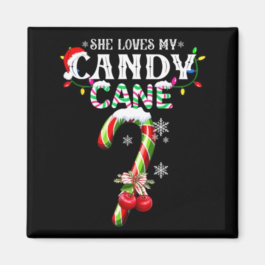 She Loves My Candy Cane I Like Her Peppermint Xmas Magnet (Vorne)