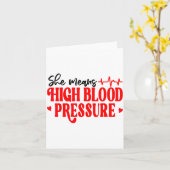 She Means High Blood Pressure I Still Give Him But Karte (Gelbe Blume)