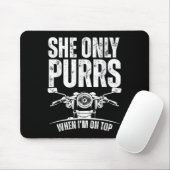 She Only Purrs When I'm On Top Funny Motorcycle Ri Mousepad (Mit Mouse)