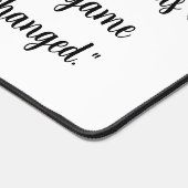 She remembered who she was and the game changed schreibtischunterlage (Ecke)