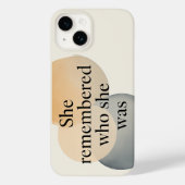 She Remembered Who She Was Phone Case – Inspiratio (Rückseite)