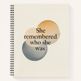 She Remembered Who She Was Spiral Notebook – Moder Notizblock
