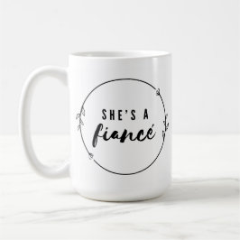 She’s a Fiancé Elegant Engagement Bride to Be Gift Kaffeetasse