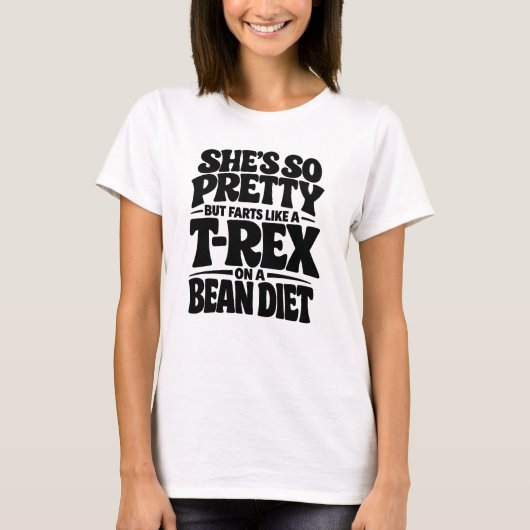 She’s So Pretty Funny T-Shirt (Vorderseite)