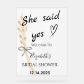 She Said Yes Bridal Shower Welcome Acrylschild (Vorderseite)